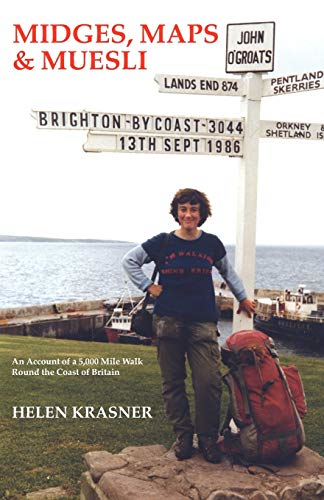 Midges, Maps and Muesli: Account of a 5, 000 Mile Walk Round the Coast of Britain
