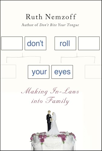 Don't Roll Your Eyes: Making In-Laws into Family