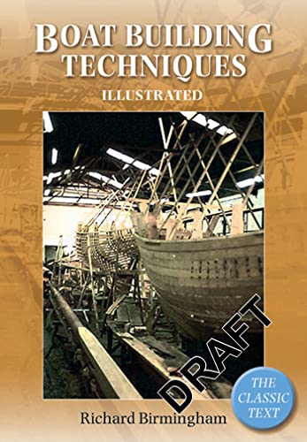 Boatbuilding Techniques Illustrated: The Classic Text