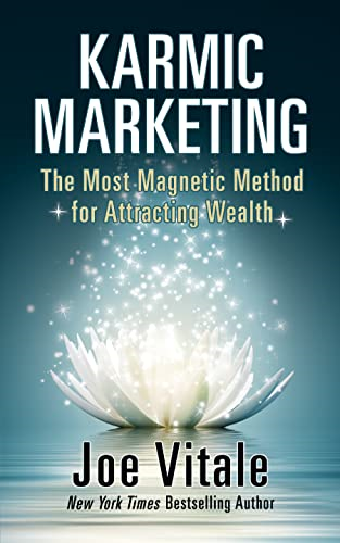 Karmic Marketing: The Most Magnetic Method for Attracting Wealth