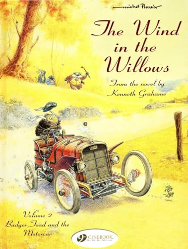 The Wind in the Willows: v. 2: Badger, Toad and the Motorcar
