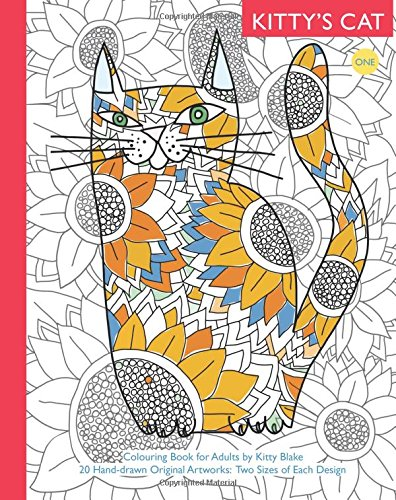 Kitty's Cat: Book One: Colouring Book for Adults: Twenty Patterned, Paper Cats. Essential in Any Colouring Book for Grown-ups Collection. A Perfect gift for a Cat Lover: Volume 1