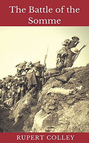 The Battle of the Somme: World War One's Bloodiest Battle