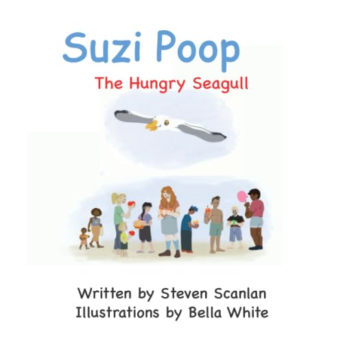 Suzi Poop: The Hungry Seagull (The Poop Family)