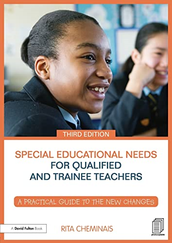 Special Educational Needs for Qualified and Trainee Teachers: A practical guide to the new changes