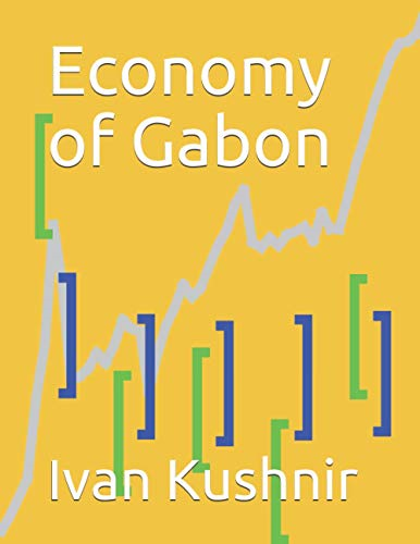 Economy of Gabon (Economy in Countries)