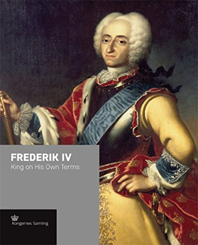 Frederik IV: King on His Own Terms (Crown)