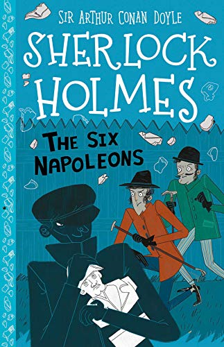 The Six Napoleons (The Sherlock Holmes Children's Collection (Easy Classics))