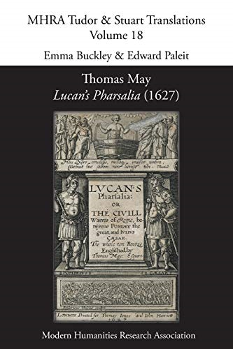 Thomas May, Lucan's Pharsalia (1627) (Mhra Tudor & Stuart Translations)