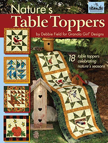 Granola Girl Designs Nature's Table Toppers: 18 Table Toppers Celebrating Nature's Seasons