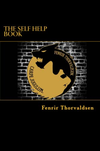 The Self Help Book: Life Had 99 Problems But This Book Solved Them