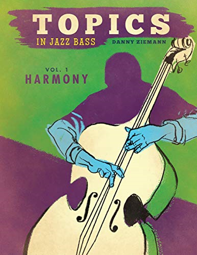 Topics in Jazz Bass: Harmony (Topics in Jazz Bass)