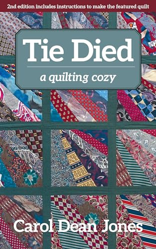 Tie Died: A Quilting Cozy (Quilting Cozy)