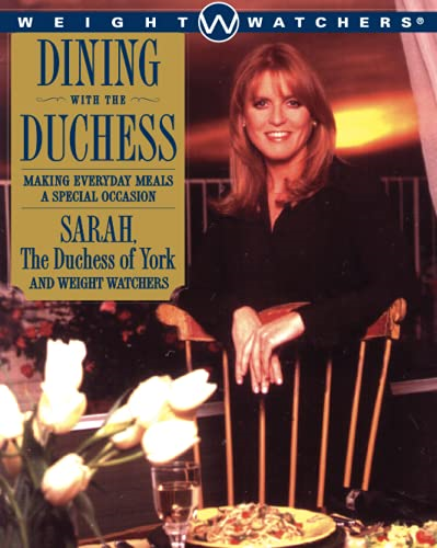 Dining with the Duchess: Making Everyday Meals a Special Occasion