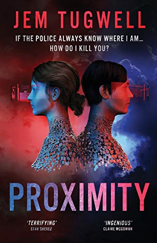 Proximity: If the police always know where I am...how do I kill you? (iMe Series)