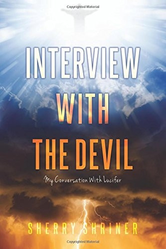 Interview With The Devil: My Conversation With Lucifer (Interview with the Devil)