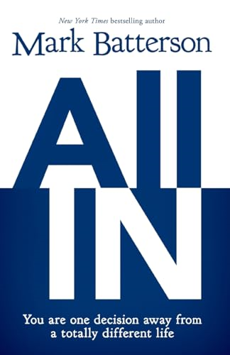 All in: You are One Decision Away from a Totally Different Life
