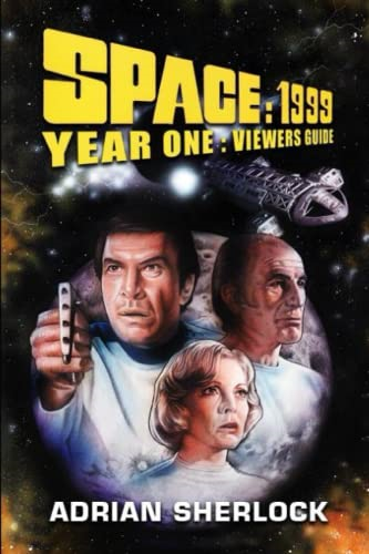 Space: 1999 Year One Viewer's Guide