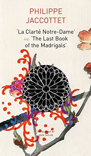 Clarte Notre-Dame and the Last Book of the Madrigals