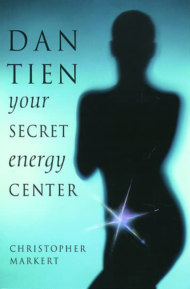 Dan-Tien: Your Secret Energy Center
