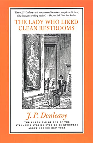 The Lady Who Liked Clean Restrooms: The Chronicle of One of the Strangest Stories Ever to Be Rumoured about Around New York
