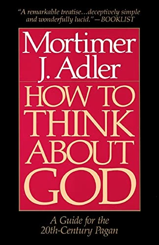 How to Think about God: A Guide for the 20th-Century Pagan : One Who Does Not Worship the God of Christians, Jews, or Muslims, Irreligious Persons: A Guide ... Jews, or Muslims, Irreligious Persons