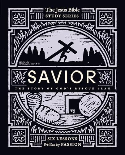 Savior Bible Study Guide: The Story of God's Rescue Plan (Jesus Bible Study Series)