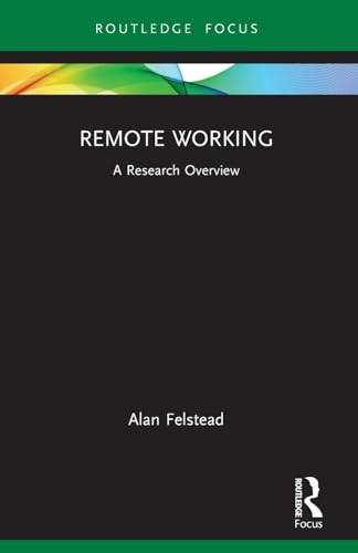 Remote Working: A Research Overview (State of the Art in Business Research)
