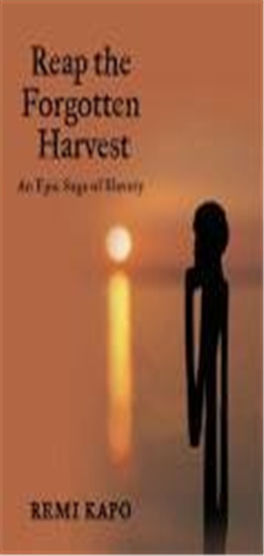 Reap the Forgotten Harvest: An Epic Saga of Slavery