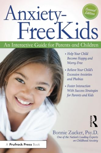Anxiety-Free Kids: An Interactive Guide for Parents and Children, 2nd Ed.