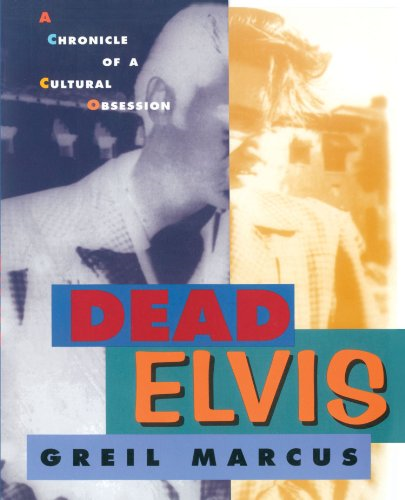 Dead Elvis: A Chronicle of a Cultural Obsession