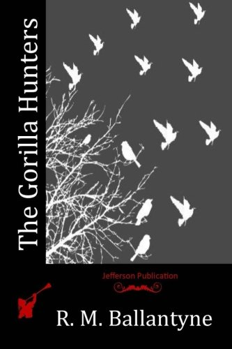 The Gorilla Hunters