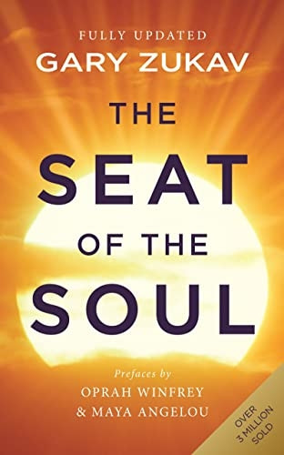 The Seat of the Soul: Inspiring Vision of Humanity's Spiritual Destiny