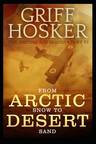 From Arctic Snow to Desert Sand (British Ace)