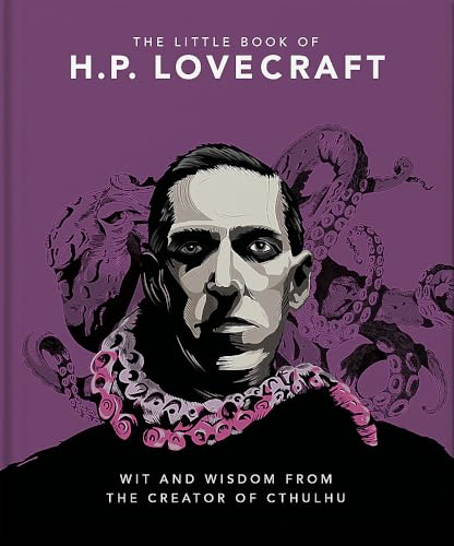 The Little Book of HP Lovecraft: Wit & Wisdom from the Creator of Cthulhu (The Little Book of...)