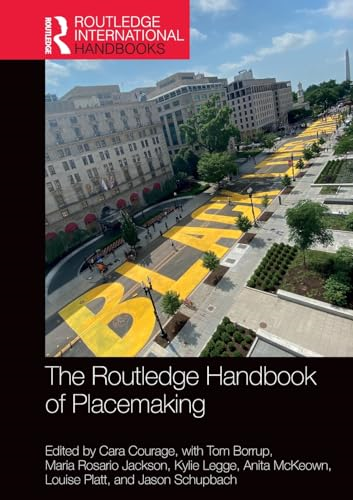 The Routledge Handbook of Placemaking (Routledge International Handbooks)