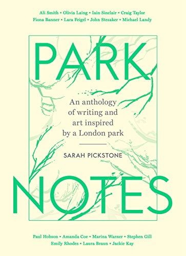 Park Notes: Writing and Painting from the Heart of London