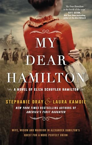 My Dear Hamilton: Perfect for fans of Hamilton: An American Musical