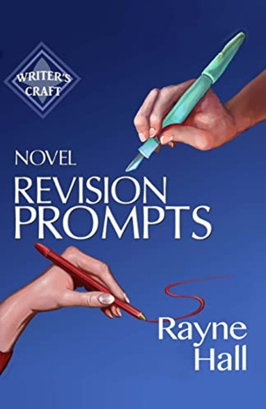 Novel Revision Prompts: Make Your Good Book Great - Self-Edit Your Plot, Scenes & Style (Writer's Craft)