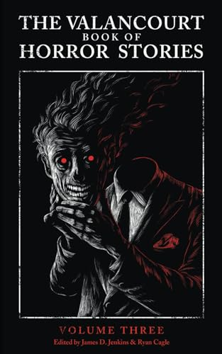 The Valancourt Book of  - Horror Stories, Volume  - Three