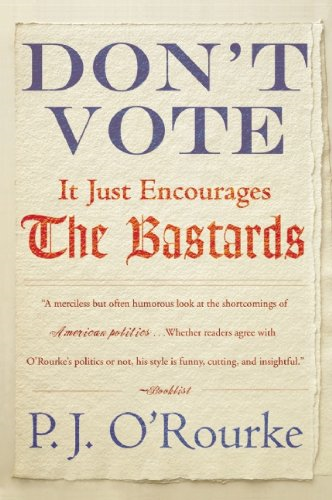 Don't Vote It Just Encourages the ba*tards