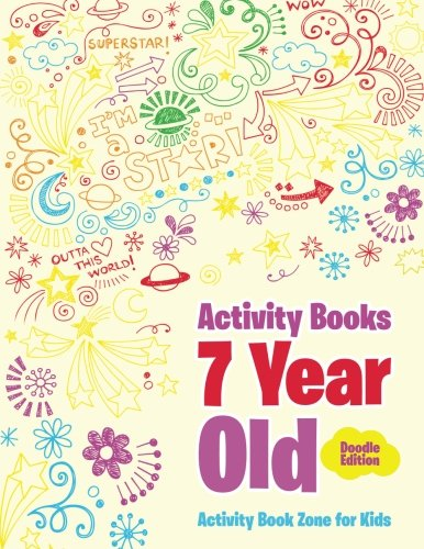 Activity Books 7 Year Old Doodle Edition