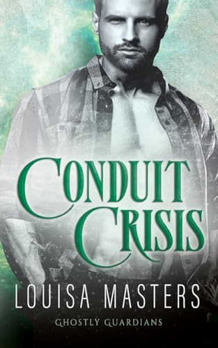 Conduit Crisis (Ghostly Guardians)