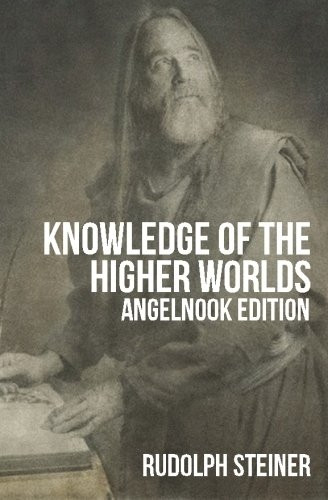 Knowledge of The Higher Worlds (and It's Attainment)