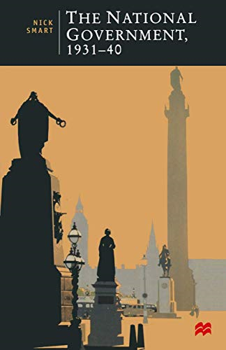 The National Government, 1931-40 (British Studies)