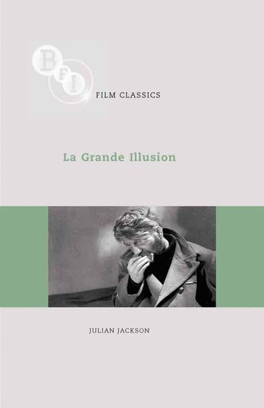 La Grande Illusion (BFI Film Classics)