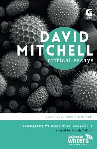 David Mitchell: Critical Essays (Contemporary Writers: Critical Essays)