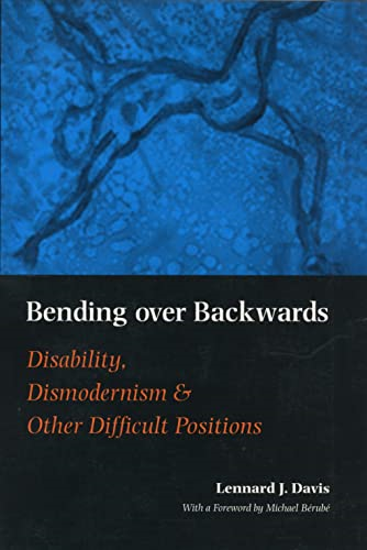 Bending over Backwards: Essays on Disability and the Body (Cultural front)