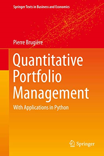 Quantitative Portfolio  - Management: with  - Applications in Python  - (Springer Texts in Business -  and Economics)