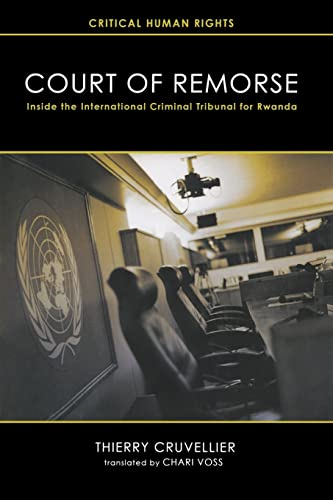 Court of Remorse: Inside the International Criminal Tribunal for Rwanda
